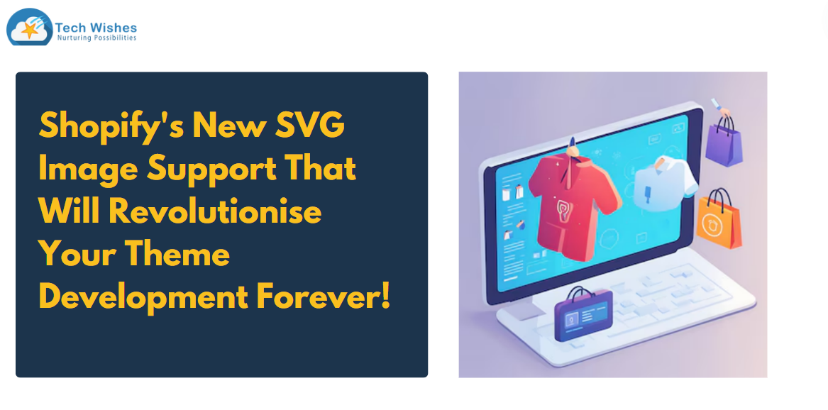 Shopify's New SVG Image Support That Will Revolutionize Your Theme Development Forever