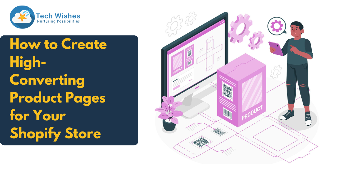 How to Create High-Converting Product Pages for Your Shopify Store
