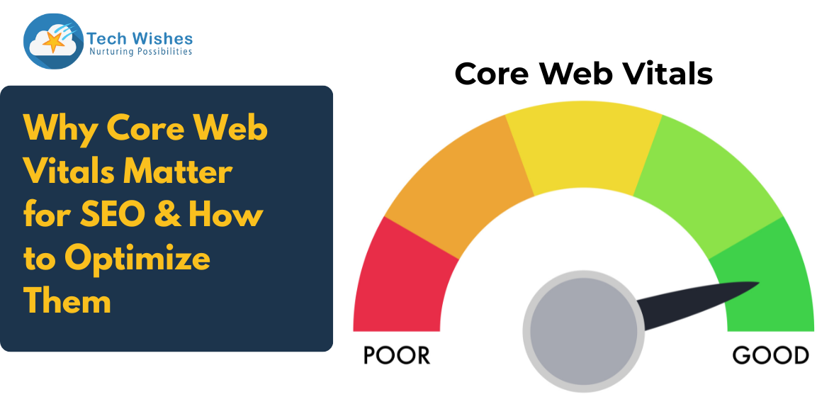 Why Core Web Vitals Matter for SEO & How to Optimize Them